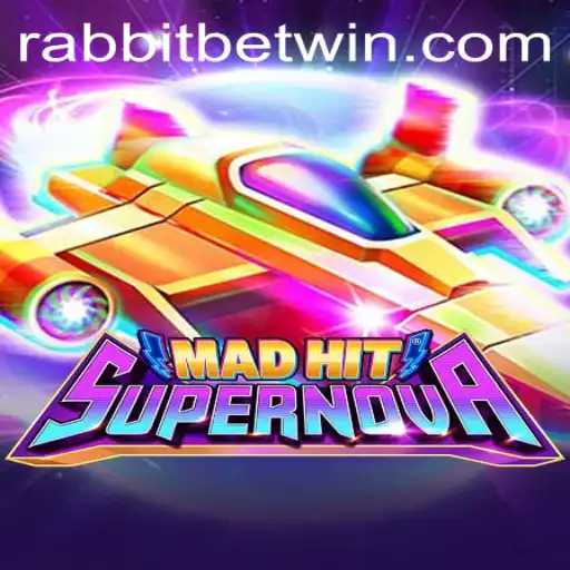 MadHitSupernova: A New Gaming Frontier with Rabbitbet